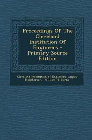 Cover of Proceedings of the Cleveland Institution of Engineers - Primary Source Edition