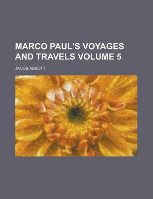 Book cover for Marco Paul's Voyages and Travels Volume 5