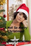 Book cover for A Not So Merry Christmas