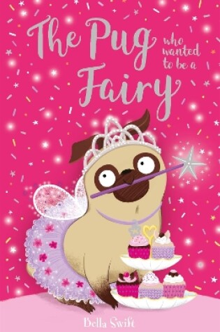 Cover of The Pug who wanted to be a Fairy