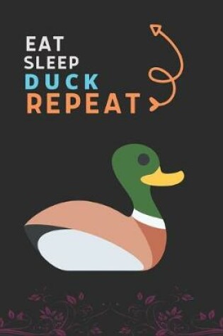 Cover of Eat Sleep Duck Repeat