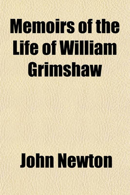 Book cover for Memoirs of the Life of William Grimshaw; With Occasional Reflections in Six Letters to Henry Foster