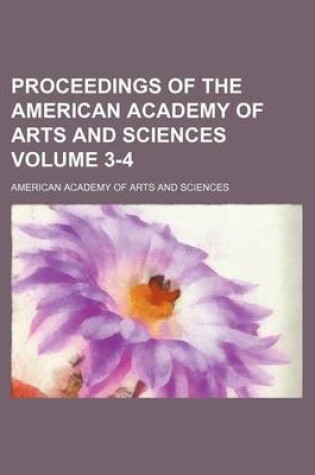 Cover of Proceedings of the American Academy of Arts and Sciences Volume 3-4