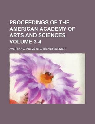 Book cover for Proceedings of the American Academy of Arts and Sciences Volume 3-4