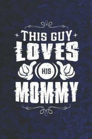 Cover of This Guy Loves His Mommy