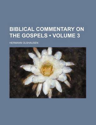 Book cover for Biblical Commentary on the Gospels (Volume 3)