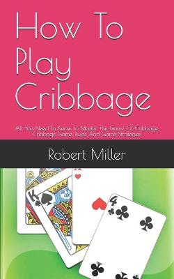 Book cover for How To Play Cribbage