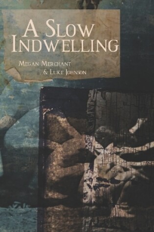 Cover of A Slow Indwelling