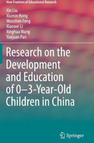 Cover of Research on the Development and Education of 0-3-Year-Old Children in China