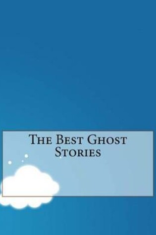 Cover of The Best Ghost Stories