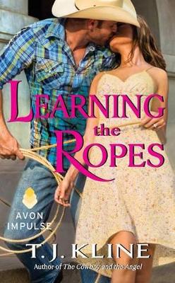 Learning the Ropes by T. J. Kline