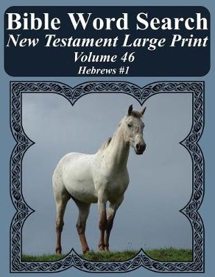 Cover of Bible Word Search New Testament Large Print Volume 46