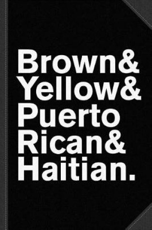 Cover of Brown Yellow Puerto Rican Haitian Journal Notebook