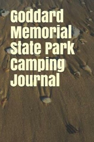 Cover of Goddard Memorial State Park Camping Journal