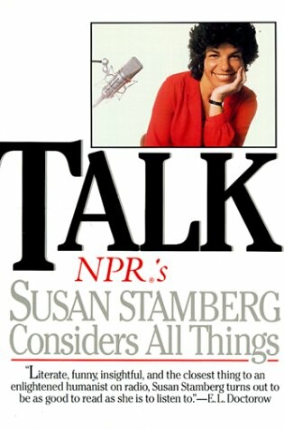Cover of Talk: Npr's Susan Stamberg Considers All Things