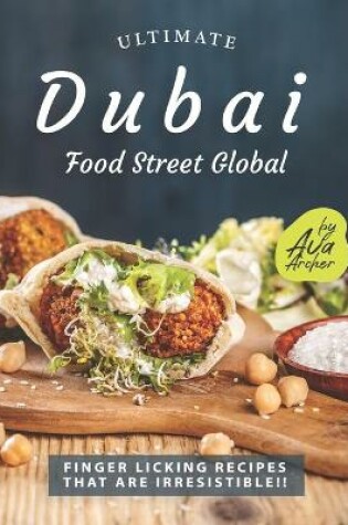 Cover of Ultimate Dubai - Food Street Global