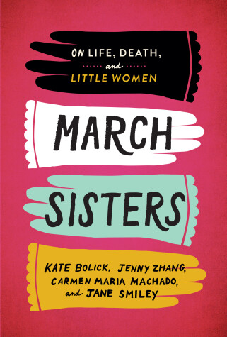 Book cover for March Sisters: On Life, Death, and Little Women