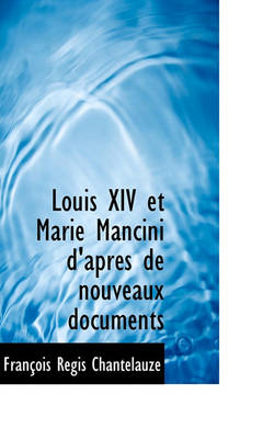 Book cover for Louis XIV Et Marie Mancini D'Apr?'s de Nouveaux Documents