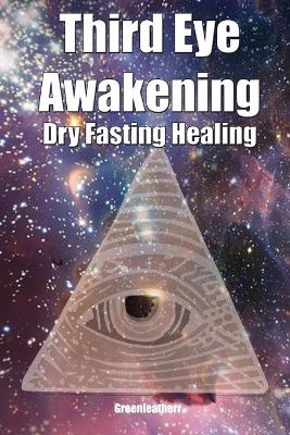 Book cover for Third Eye Awakening & Dry Fasting Healing