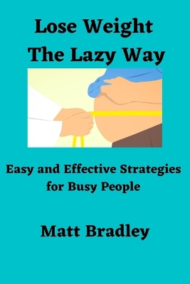 Book cover for Lose Weight The Lazy Way