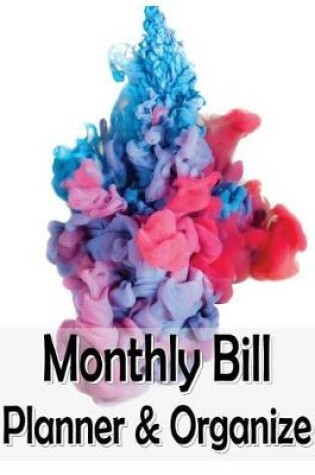 Cover of Monthly Bill Planner & Organizer