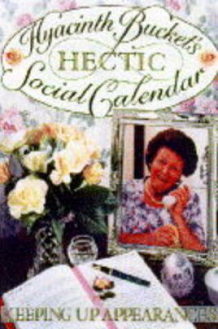Cover of Hyacinth Bucket's Hectic Social Calendar