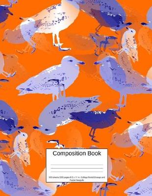 Book cover for Composition Book 100 Sheets/200 Pages/8.5 X 11 In. College Ruled/Orange and Purple Seagulls