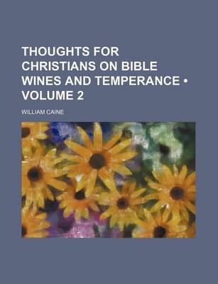 Book cover for Thoughts for Christians on Bible Wines and Temperance (Volume 2)