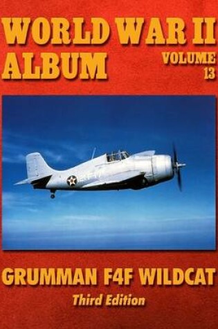 Cover of World War II Album Volume 13: Grumman F4f Wildcat