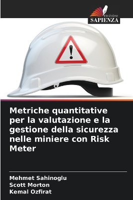 Book cover for Metriche quantitative per la valutazione e la gestione della sicurezza nelle miniere con Risk Meter