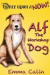 Book cover for Alf The Workshop Dog