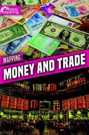 Cover of Mapping Money and Trade