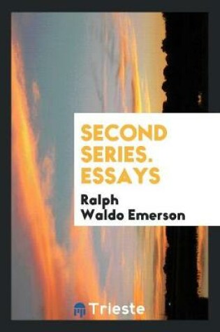 Cover of Second Series. Essays
