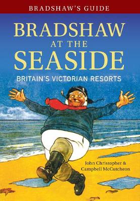 Book cover for Bradshaw's Guide Bradshaw at the Seaside