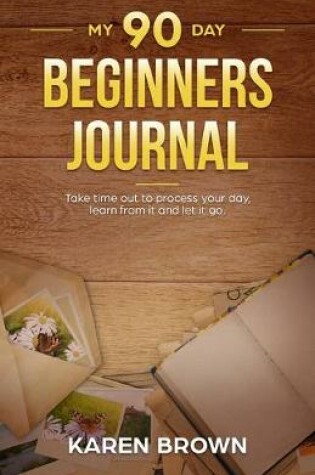 Cover of My 90 Day Beginners Journal