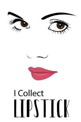 Book cover for I Collect Lipstick