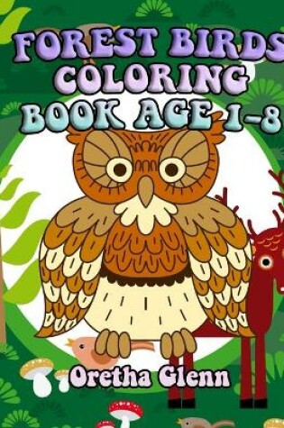 Cover of Forest Birds Coloring Book Age 1-8