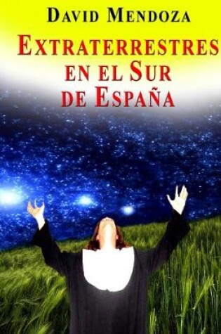 Cover of EXTRATERRESTRES EN EL SUR DE ESPANA