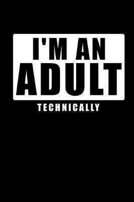 Book cover for I'm an Adult Technically