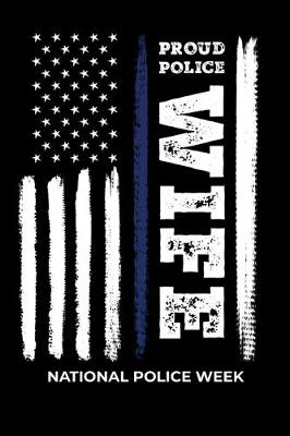 Book cover for Proud Police Wife National Police Week