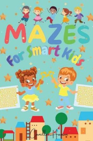 Cover of Mazes for Smart Kids