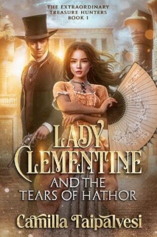 Cover of Lady Clementine and the Tears of Hathor