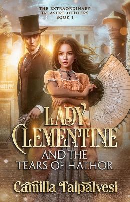 Book cover for Lady Clementine and the Tears of Hathor