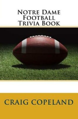 Cover of Notre Dame Football Trivia Book
