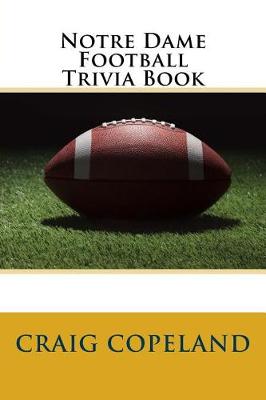 Book cover for Notre Dame Football Trivia Book