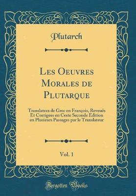 Book cover for Les Oeuvres Morales de Plutarque, Vol. 1