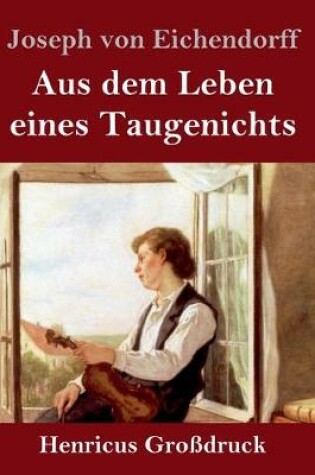 Cover of Aus dem Leben eines Taugenichts (Großdruck)