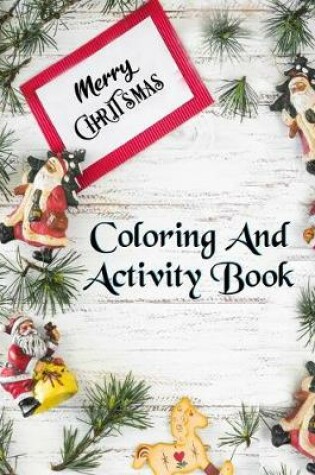 Cover of Merry Chritsmas Coloring And Activity Book