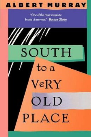 Cover of South to a Very Old Place
