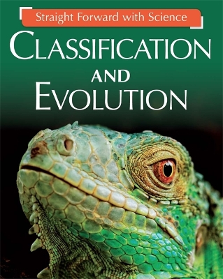 Book cover for Straight Forward with Science: Classification and Evolution